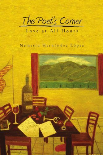 Cover for Nemesio Hernandez Lopez · The Poet's Corner: Love at All Hours (Paperback Book) (2010)