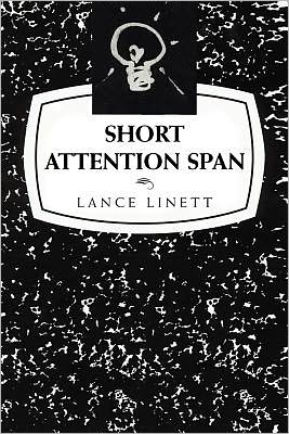 Cover for Lance Linett · Short Attention Span (Paperback Book) (2010)