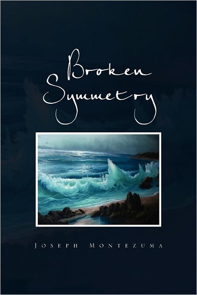 Cover for Joseph Montezuma · Broken Symmetry (Paperback Book) (2011)