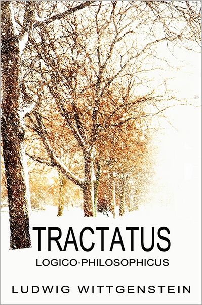 Tractatus Logico-philosophicus - Ludwig Wittgenstein - Books - Createspace - 9781463562915 - June 15, 2011