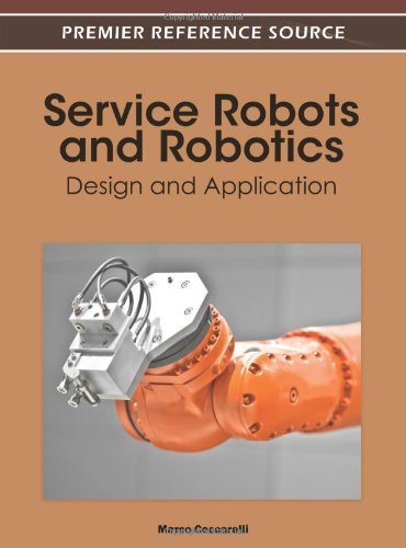 Cover for Marco Ceccarelli · Service Robots and Robotics: Design and Application (Premier Reference Source) (Inbunden Bok) (2012)