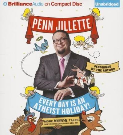 Cover for Penn Jillette · Every Day is an Atheist Holiday! (CD) (2013)