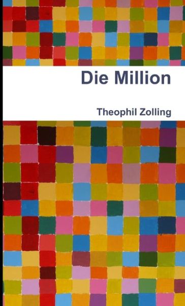 Cover for Theophil Zolling · Die Million (Book) (2012)