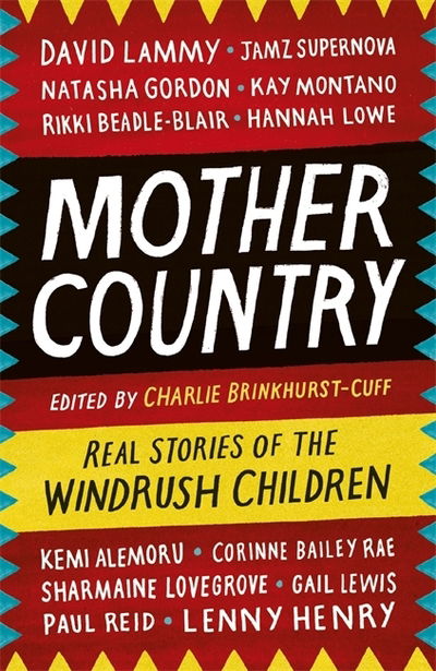 Charlie Brinkhurst-Cuff · Mother Country: Real Stories of the Windrush Children (Paperback Book) (2019)