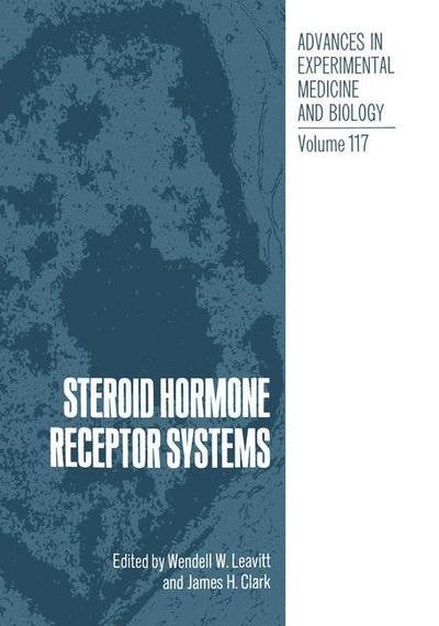 Cover for W W Leavitt · Steroid Hormone Receptor Systems - Advances in Experimental Medicine and Biology (Paperback Book) [Softcover reprint of the original 1st ed. 1979 edition] (2013)