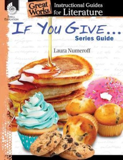 Cover for Tracy Pearce · If You Give . . . Series Guide: An Instructional Guide for Literature: An Instructional Guide for Literature (Paperback Book) (2015)