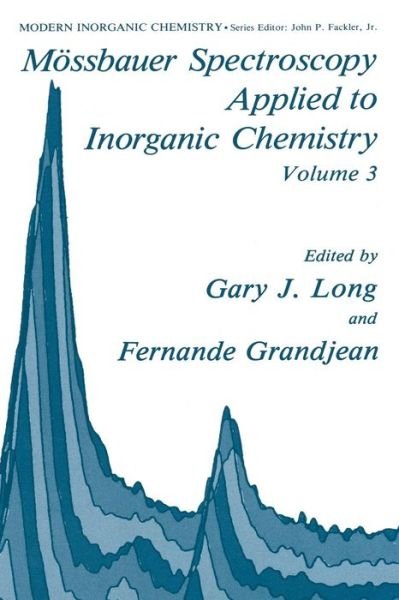 Cover for G J Long · Moessbauer Spectroscopy Applied to Inorganic Chemistry - Modern Inorganic Chemistry (Paperback Book) [Softcover reprint of the original 1st ed. 1989 edition] (2013)