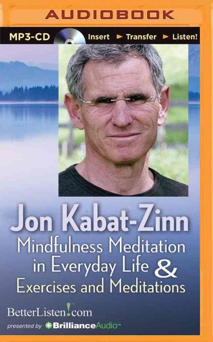 Cover for Jon Kabat-zinn · Mindfulness Meditation in Everyday Life &amp; Exercises and Meditations (MP3-CD) (2014)