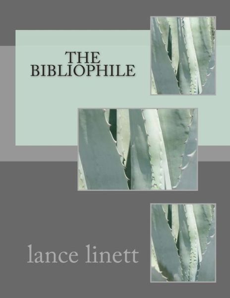 Cover for Mr Lance D Linett · The Bibliophile (Paperback Book) (2014)