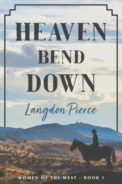 Cover for Langdon Pierce · Heaven Bend Down (Paperback Book) (2014)