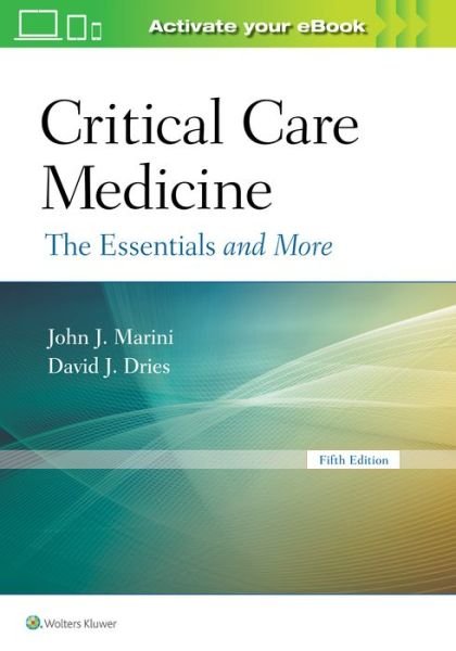 Cover for Dr. John J Marini · Critical Care Medicine: The Essentials and More (Paperback Book) (2018)