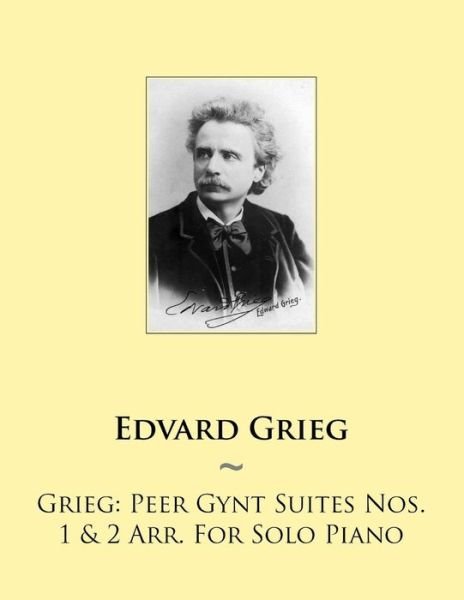 Cover for Edvard Grieg · Grieg: Peer Gynt Suites Nos. 1 &amp; 2 Arr. for Solo Piano (Paperback Book) (2014)