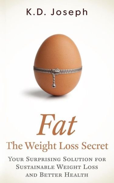 Cover for K D Joseph · Fat: the Weight Loss Secret (Pocketbok) (2014)