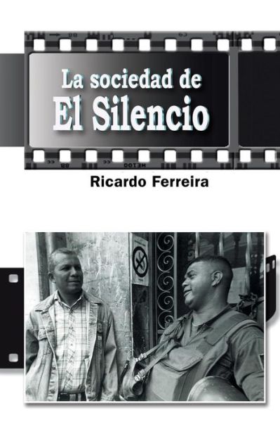 Cover for Ricardo Ferreira · La Sociedad De El Silencio (Paperback Book) (2015)
