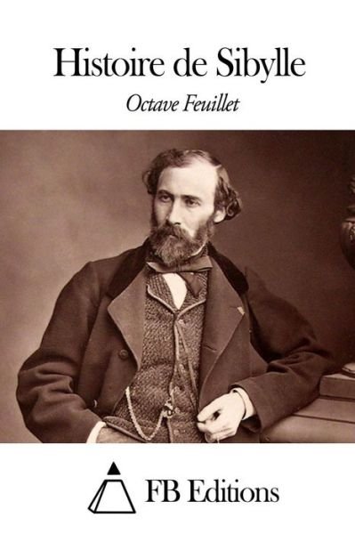 Cover for Octave Feuillet · Histoire De Sibylle (Paperback Bog) (2015)
