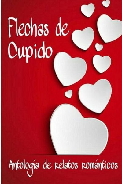 Cover for Maika Sanchez · Flechas De Cupido (Paperback Book) (2015)