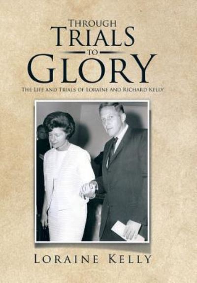 Cover for Loraine Kelly · Through Trials to Glory (Hardcover Book) (2015)