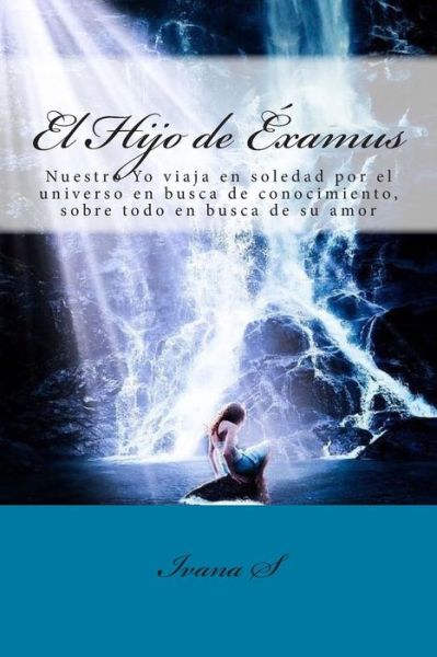 Cover for Ivana Sicolo · El Hijo de Éxamus (Paperback Book) (2015)