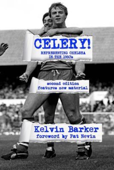 Cover for Kelvin Barker · Celery! Representing Chelsea in the 1980s (Paperback Book) (2015)