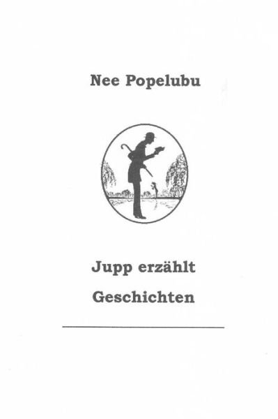 Cover for Nee Popelubu · Jupp Erzaehlt Geschichten (Taschenbuch) (2015)