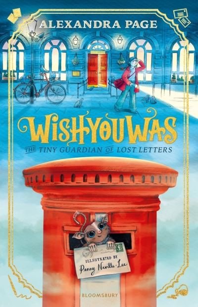 Wishyouwas: The tiny guardian of lost letters - Alexandra Page - Books - Bloomsbury Publishing (UK) - 9781526641915 - September 30, 2021