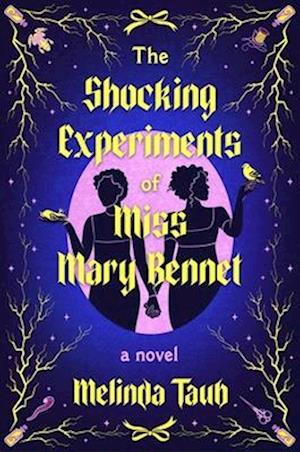 Cover for Melinda Taub · The Shocking Experiments of Miss Mary Bennet (Hardcover Book) (2025)