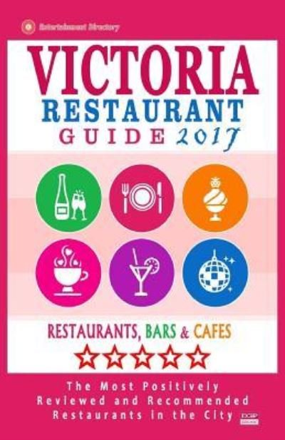 Cover for Daphna D Kastner · Victoria Restaurant Guide 2017 (Taschenbuch) (2016)