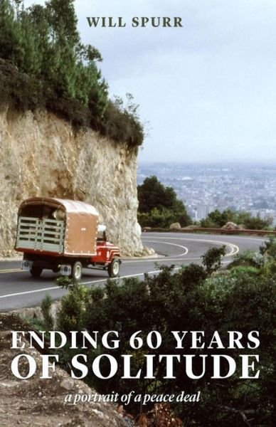 Will Spurr · Ending 60 Years of Solitude (Paperback Bog) (2016)