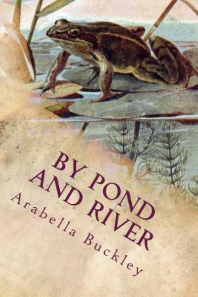 Cover for Arabella Buckley · By Pond and River (Paperback Bog) (2016)