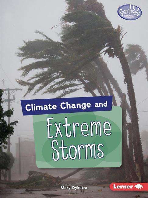 Cover for Climate Change Extreme Storms (Book) (2019)