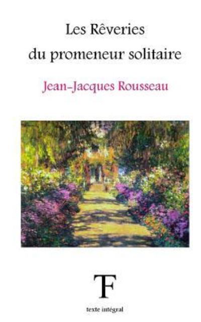 Cover for Jean-Jacques Rousseau · Les Reveries du promeneur solitaire (Paperback Book) (2017)