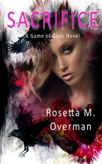 Cover for Rosetta M Overman · Sacrifice (Pocketbok) (2017)