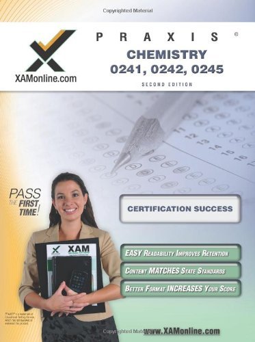 Praxis Chemistry 20241, 20242, 20245 Teacher Certification Test Prep Study Guide (Xam Praxis) - Sharon Wynne - Books - XAMOnline.com - 9781581976915 - May 1, 2008