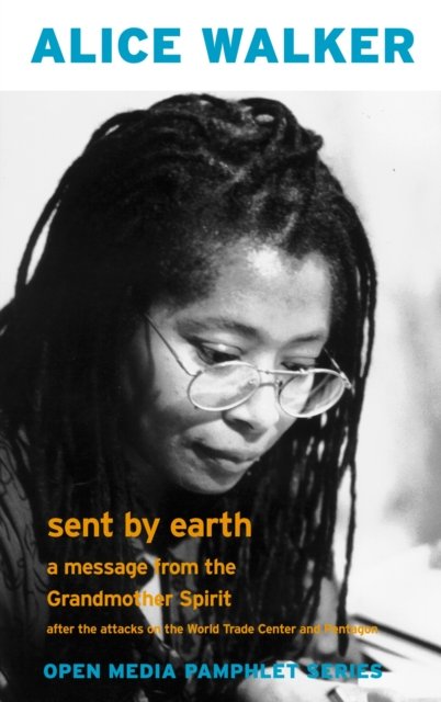Cover for Alice Walker · Sent by Earth: A Message from the Grandmother Spirit (Paperback Book) (2001)