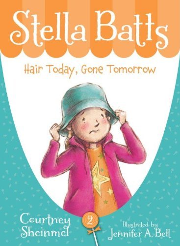 Cover for Courtney Sheinmel · Hair Today, Gone Tomorrow (Stella Batts) (Paperback Book) (2012)