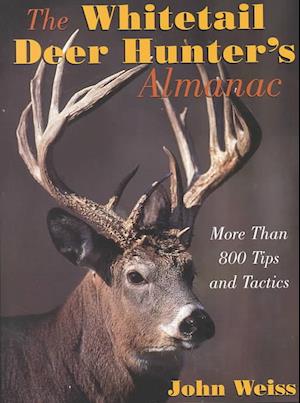 Cover for John Weiss · The Whitetail Deer Hunter's Almanac (MISC) (2000)