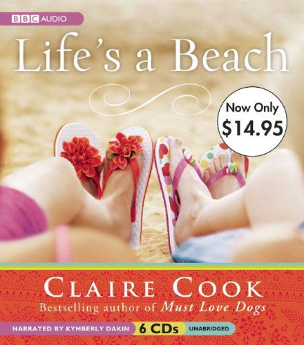 Cover for Claire Cook · Lifes a Beach (Audiobook (CD)) [Unabridged edition] (2007)