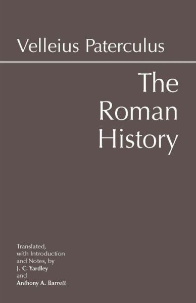 Cover for Velleius Paterculus · The Roman History: From Romulus and the Foundation of Rome to the Reign of the Emperor Tiberius (Paperback Book) (2011)