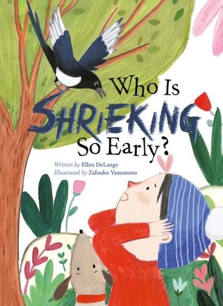 Cover for Ellen DeLange · Who Is Shrieking So Early? (Hardcover Book) (2021)