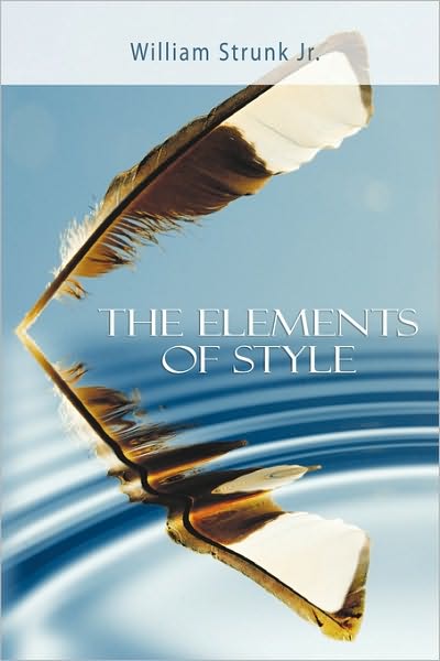 Cover for Jr, William Strunk, · The Elements of Style (Bog) (2010)