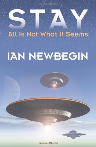 Cover for Ian Newbegin · Stay: All is Not What It Seems (Paperback Book) (2012)