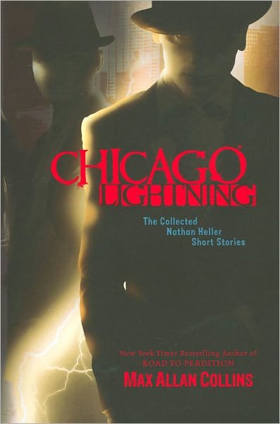 Cover for Max Allan Collins · Chicago Lightning: the Collected Nathan Heller Short Stories - Nathan Heller Series (Paperback Bog) (2011)