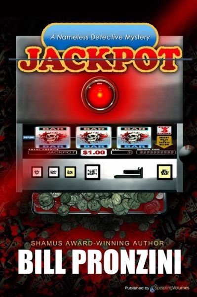 Jackpot: Nameless Detective (Volume 17) - Bill Pronzini - Boeken - Speaking Volumes, LLC - 9781612320915 - 17 mei 2012