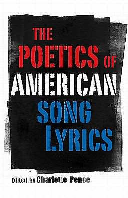 Cover for Charlotte Pence · The Poetics of American Song Lyrics - American Made Music Series (Paperback Book) (2011)