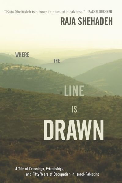 Cover for Raja Shehadeh · Where the line is drawn (Bog) (2017)