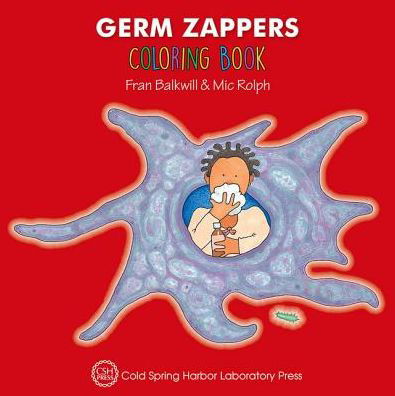 Cover for Balkwill, Fran (Biological Therapeutics Laboratory Icrf) · Germ Zappers Coloring Book (Enjoy Your Cells Color and Learn Series Book 2) (Paperback Book) (2016)