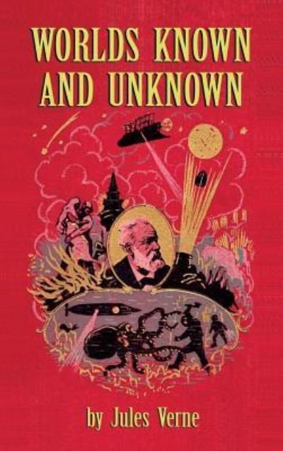 Cover for Jules Verne · Worlds Known and Unknown (Innbunden bok) (2018)