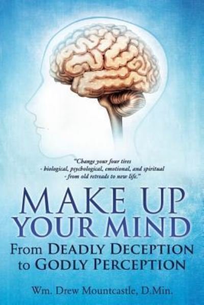 Cover for Wm Drew Mountcastle D Min · Make Up Your Mind (Paperback Bog) (2017)