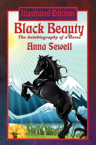 Black Beauty - Anna Sewell - Bøker - Illustrated Books - 9781633842915 - 25. mai 2015