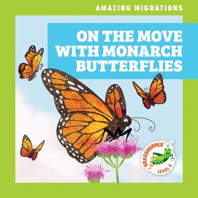 Cover for Rebecca Donnelly · On the Move with Monarch Butterflies (Hardcover Book) (2022)